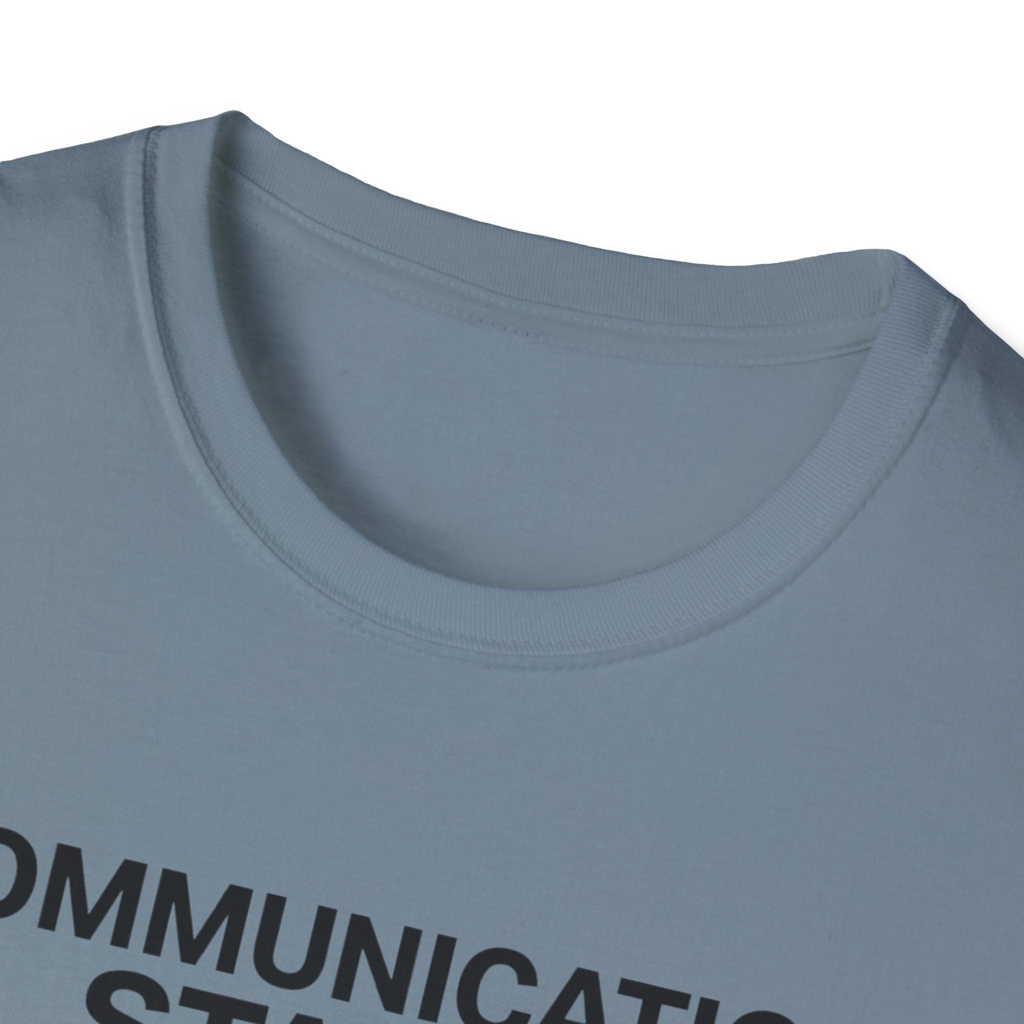 Communication Status  T-Shirt