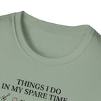 Things I Do In My Spare Time T-Shirt