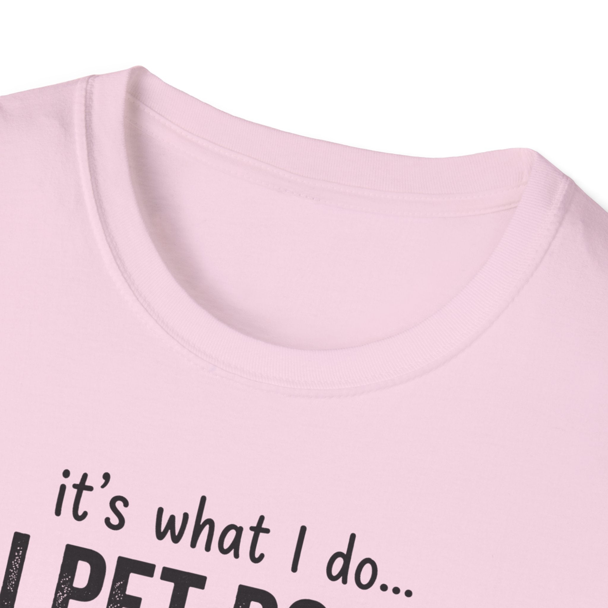 It's What I Do I Pet Dogs T-Shirt
