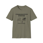 Communication Status  T-Shirt
