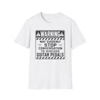 Warning May Suddenly Stop To Discuss Guitar Pedals T-Shirt
