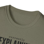 Currently Explaining Why This Pedal Sounds Different T-Shirt