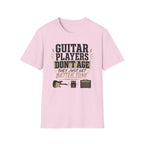 Guitar Players Don't Age They Just Get Better Tone T-Shirt