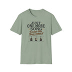 Just One More Song I Swear T-Shirt