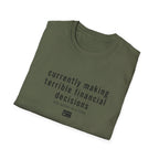 Currently Making Terrible Financial Decisions T-Shirt
