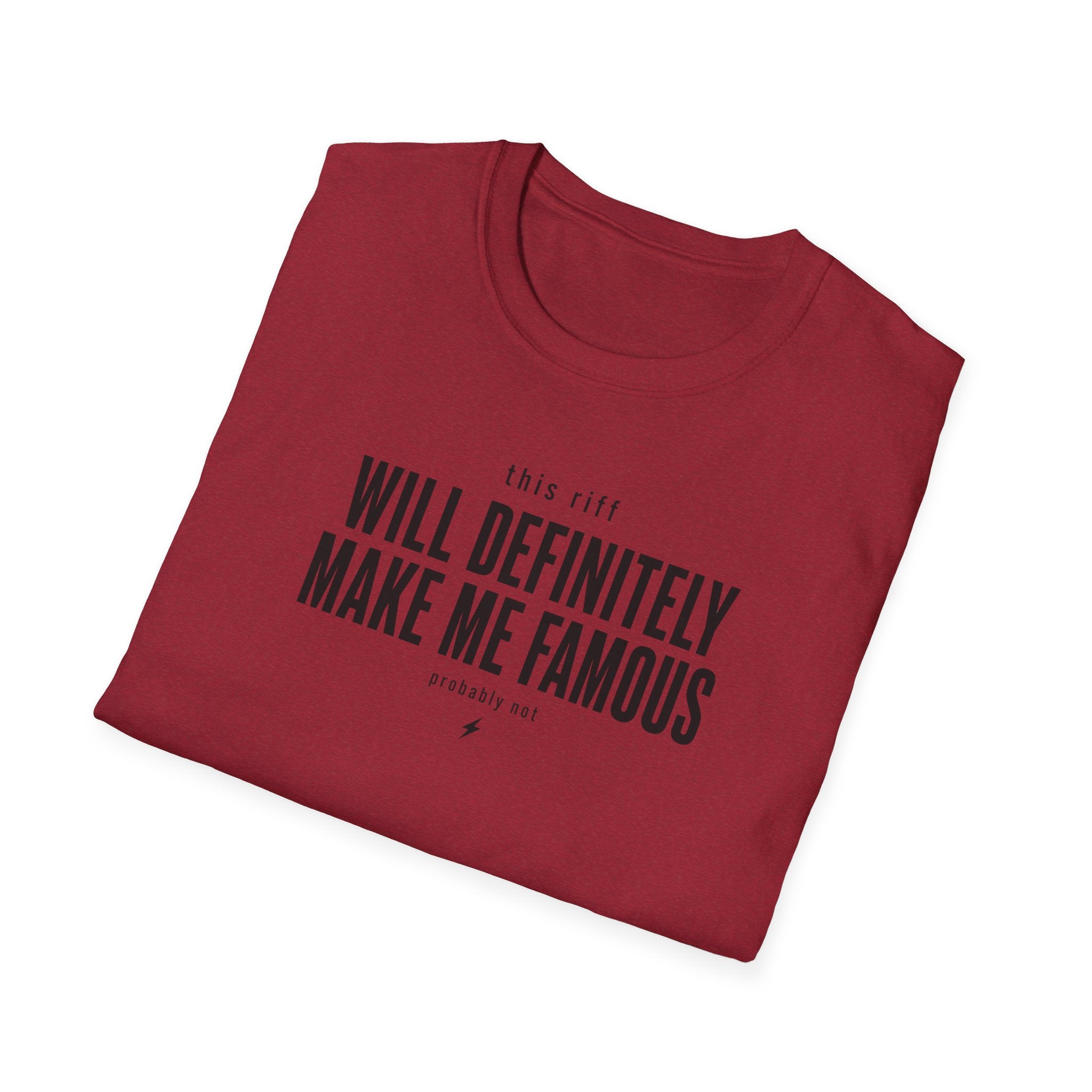 This Riff Will Definitely Make Me Famous T-Shirt