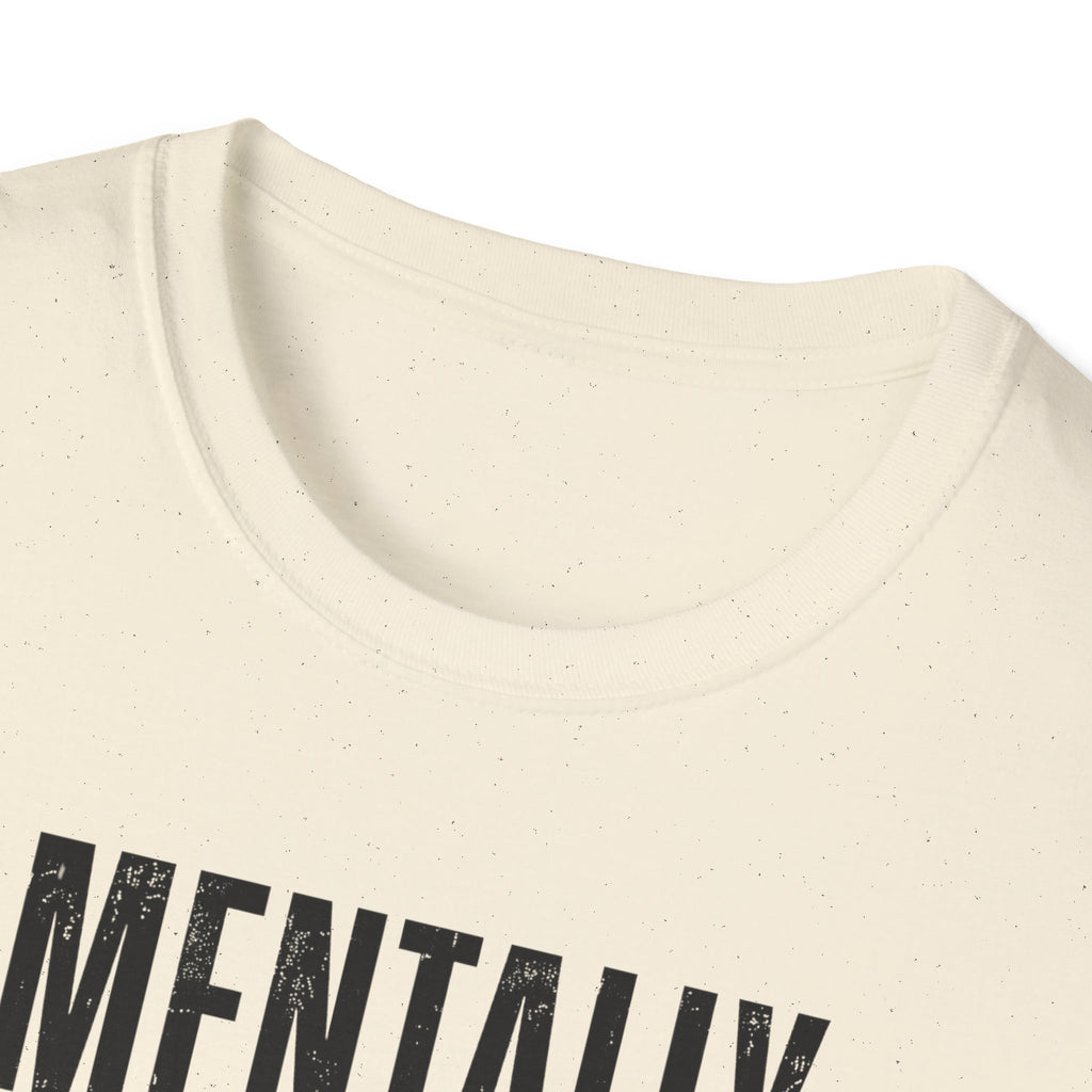 Mentally Unstable T-Shirt
