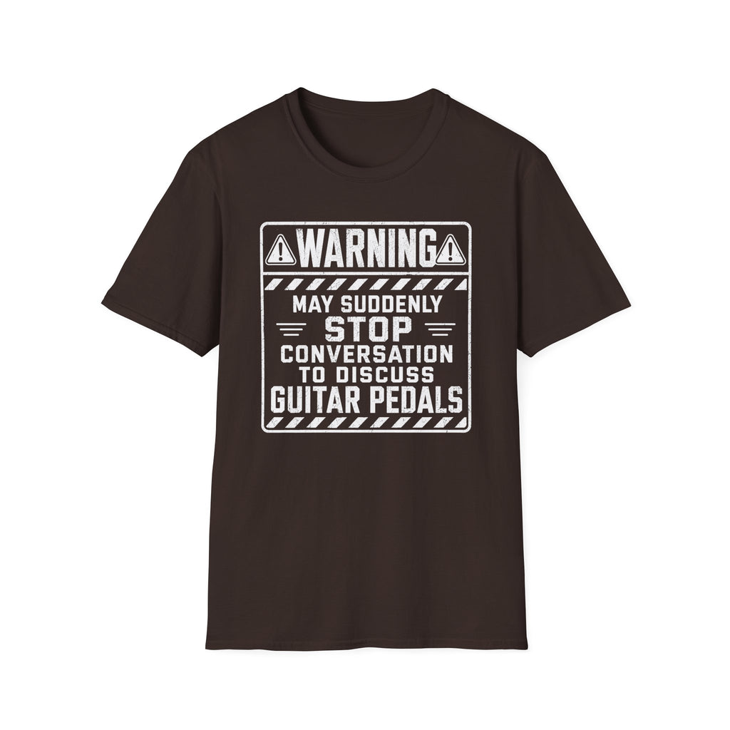 Warning May Suddenly Stop To Discuss Guitar Pedals T-Shirt