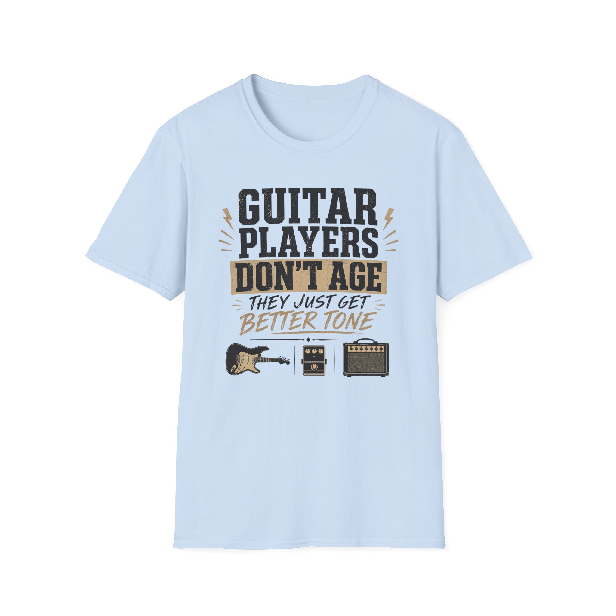 Guitar Players Don't Age They Just Get Better Tone T-Shirt
