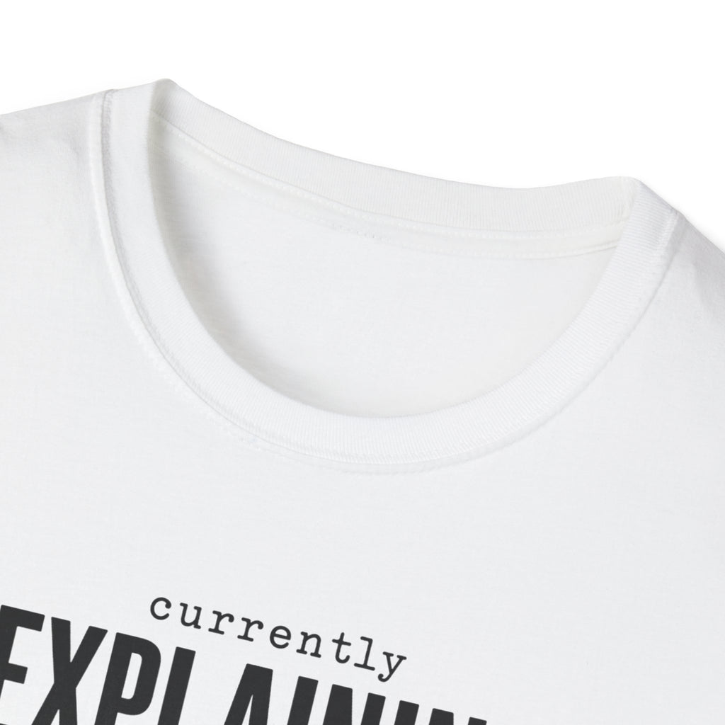 Currently Explaining Why This Pedal Sounds Different T-Shirt
