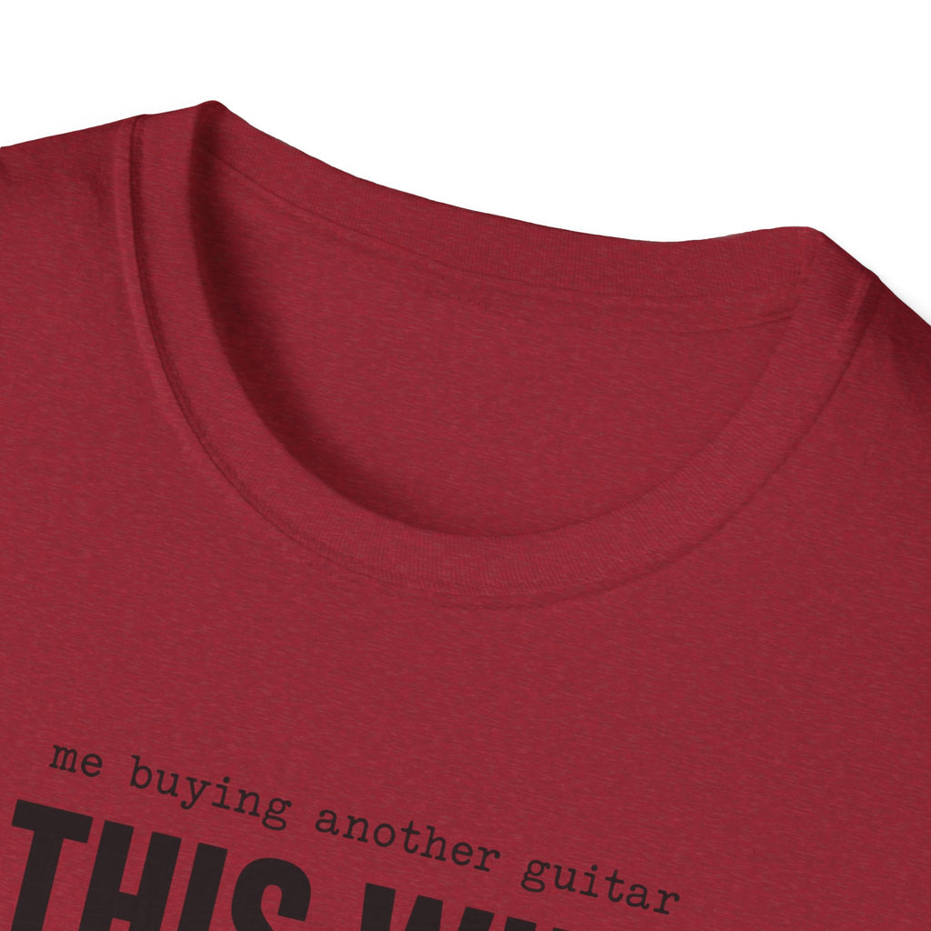 Me Buying Another Guitar T-Shirt