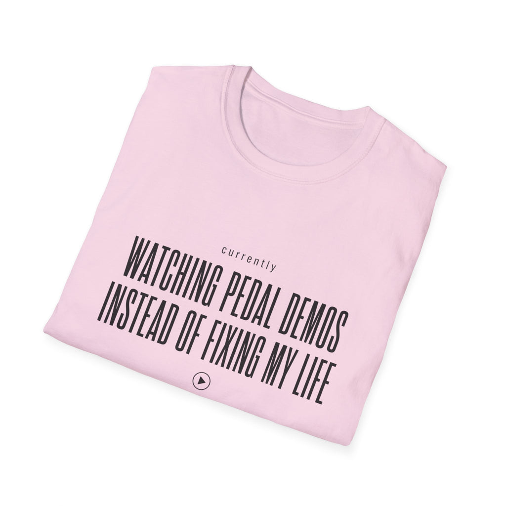Currently Watching Pedal Demos T-Shirt