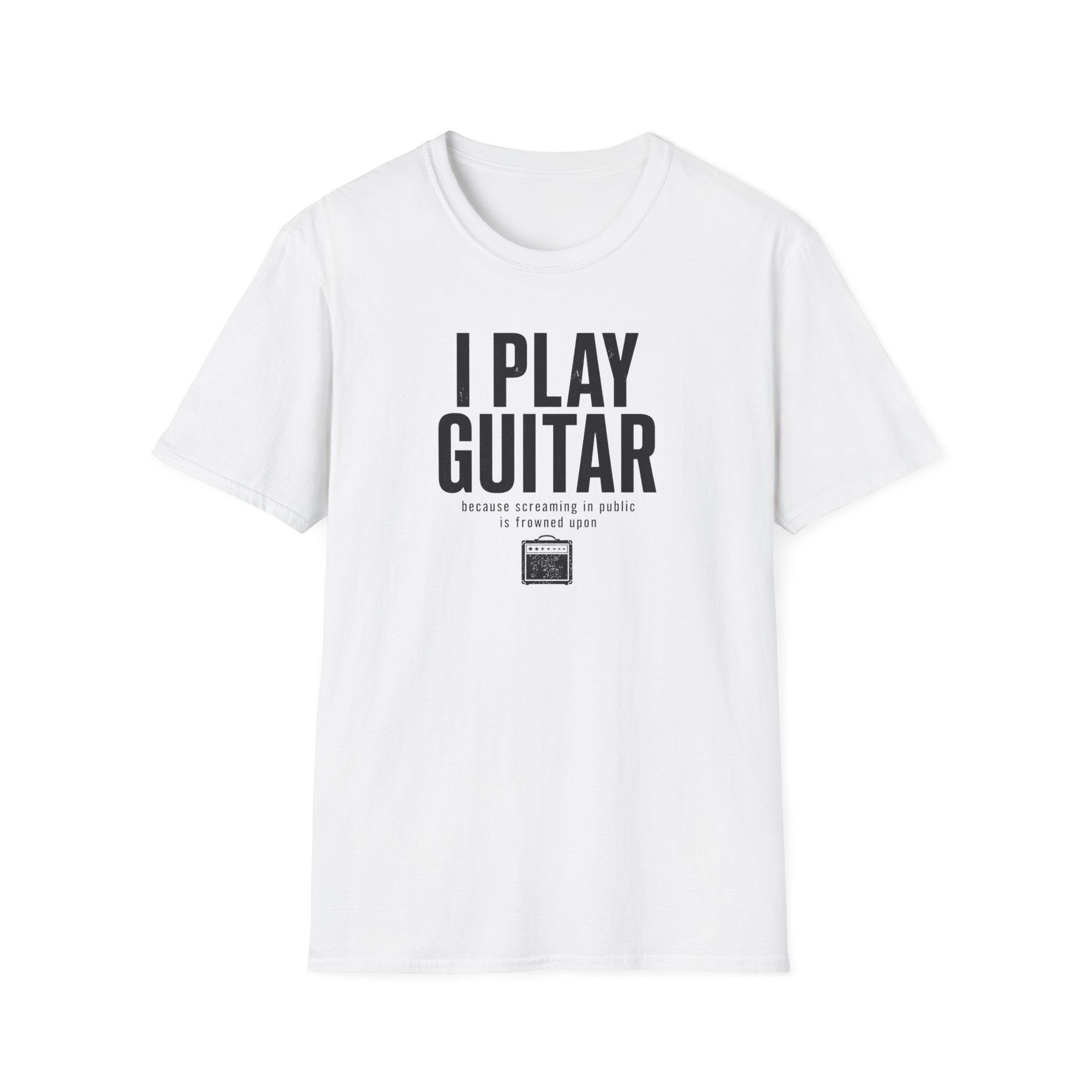I Play Guitar Because Screaming In Public Is Frowned Upon T-Shirt