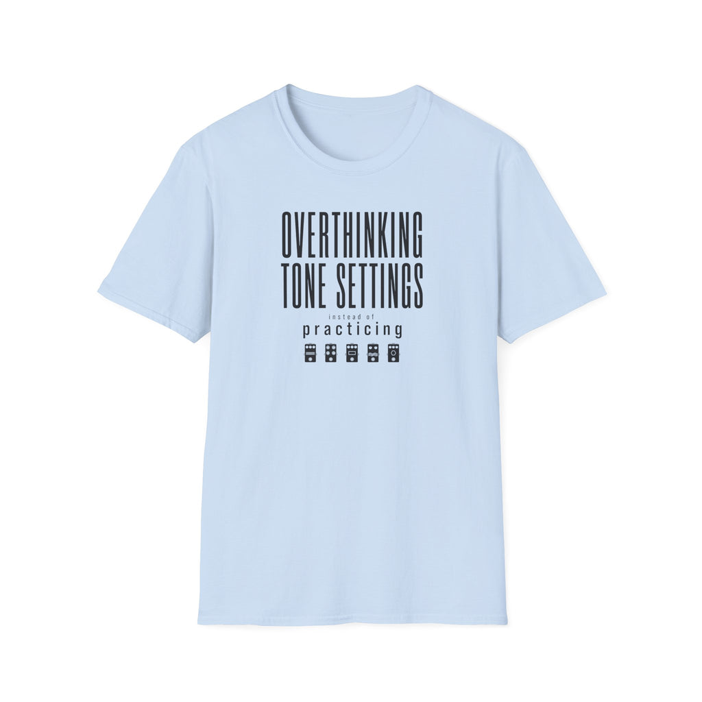 Overthinking Tone Settings T-Shirt