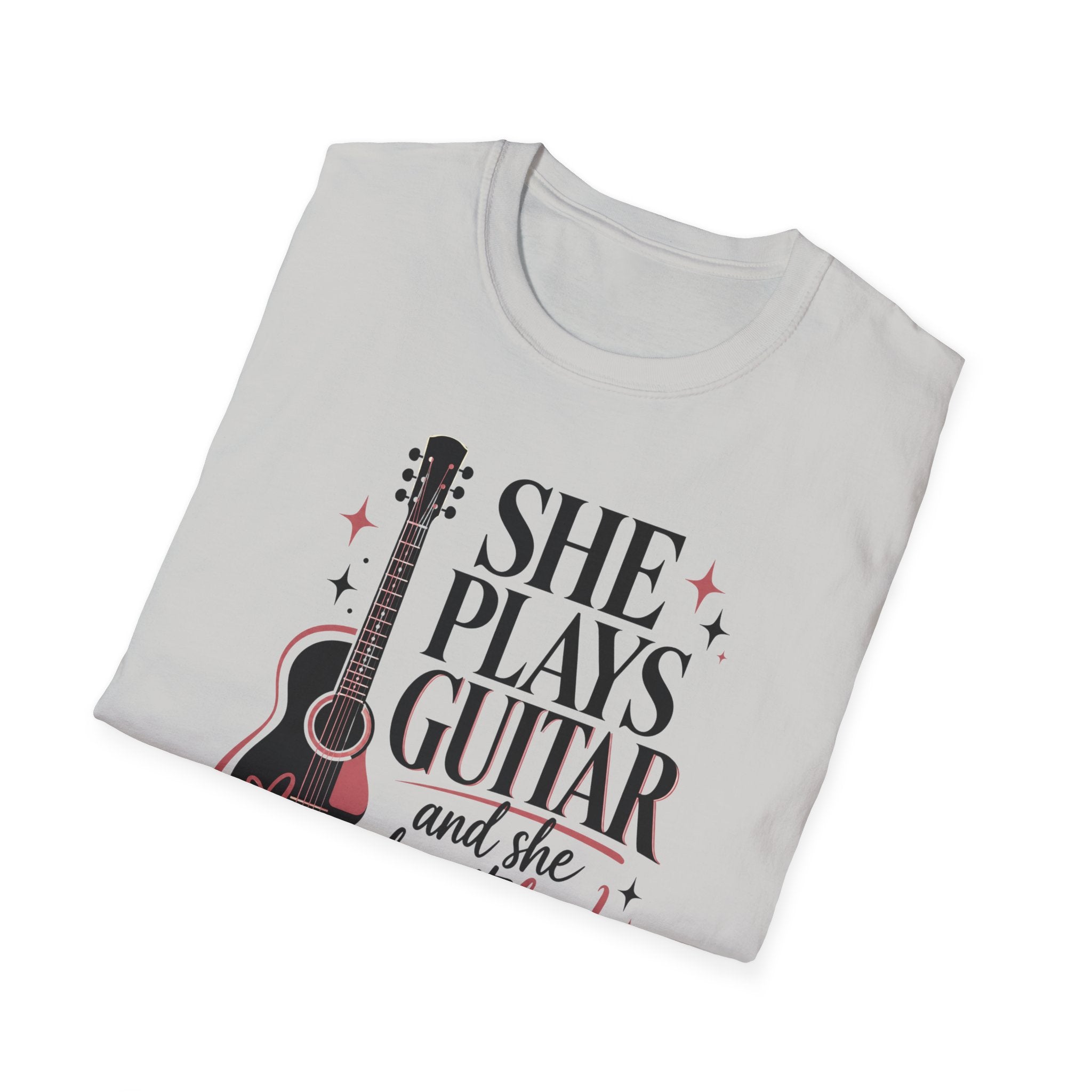 She Plays Guitar And She Plays It Loud T-Shirt