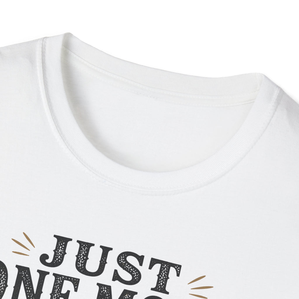 Just One More Song I Swear T-Shirt
