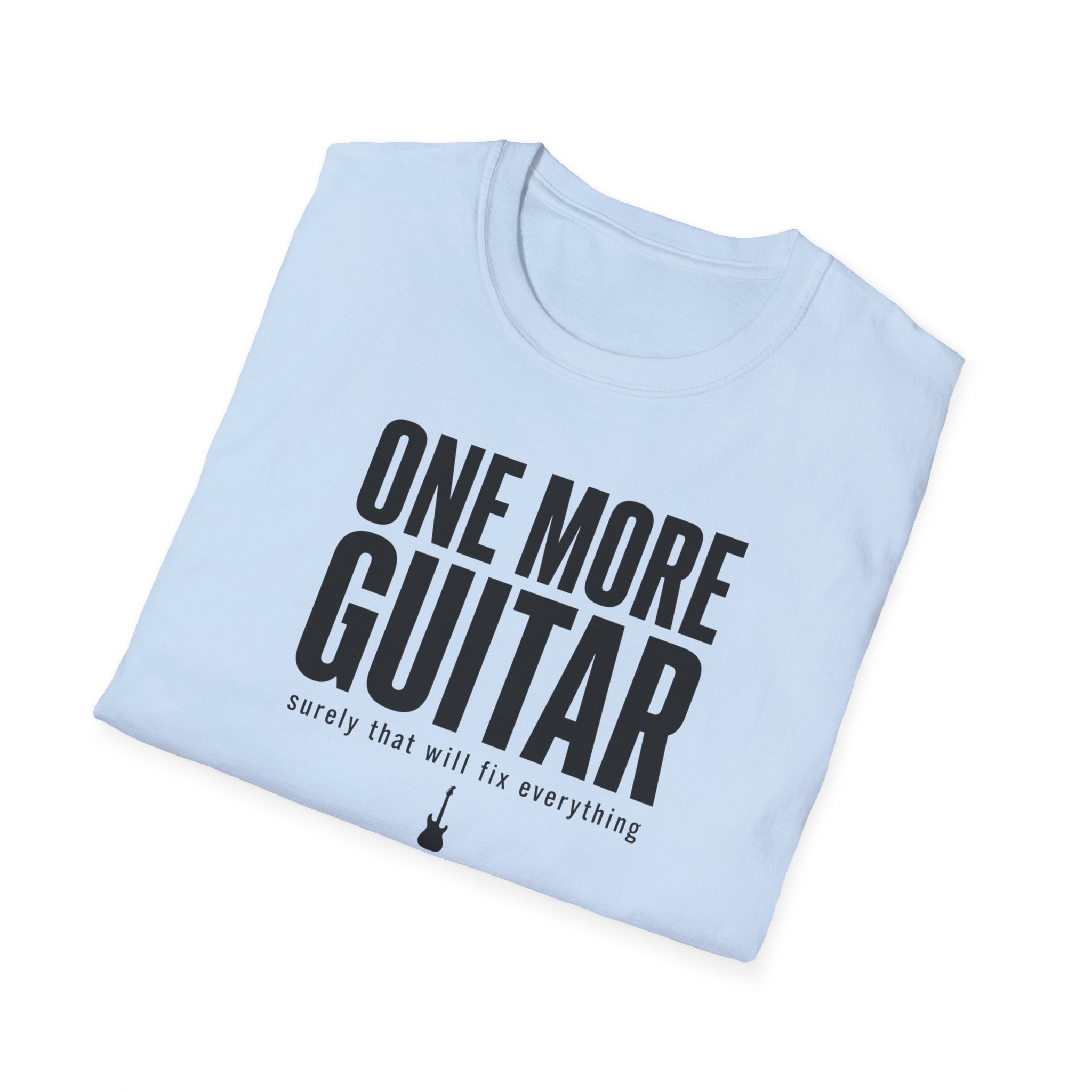 One More Guitar Surely That Will Fix Everything T-Shirt