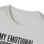 My Emotional Support System T-Shirt