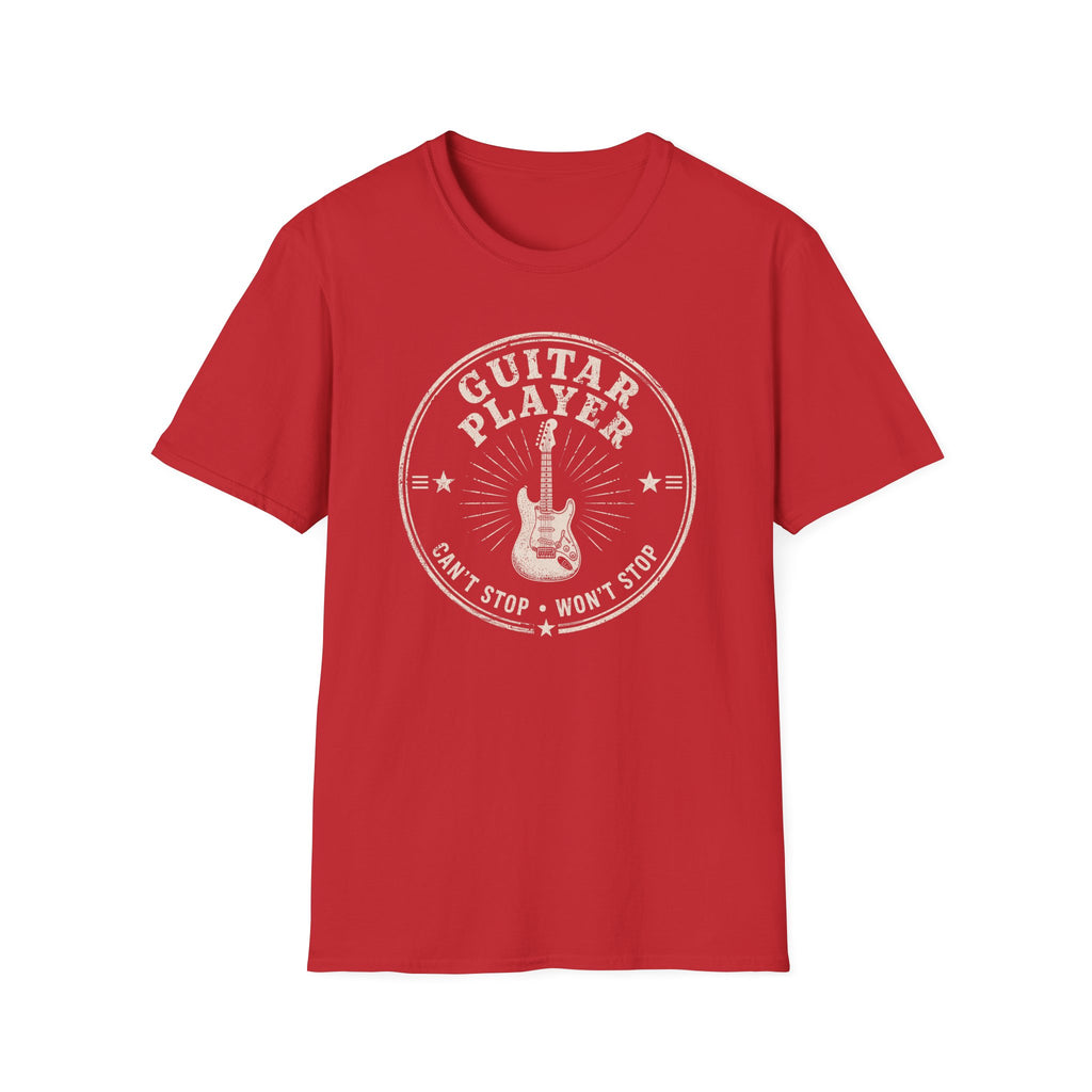 Guitar Player Cant Stop Wont Stop T-Shirt