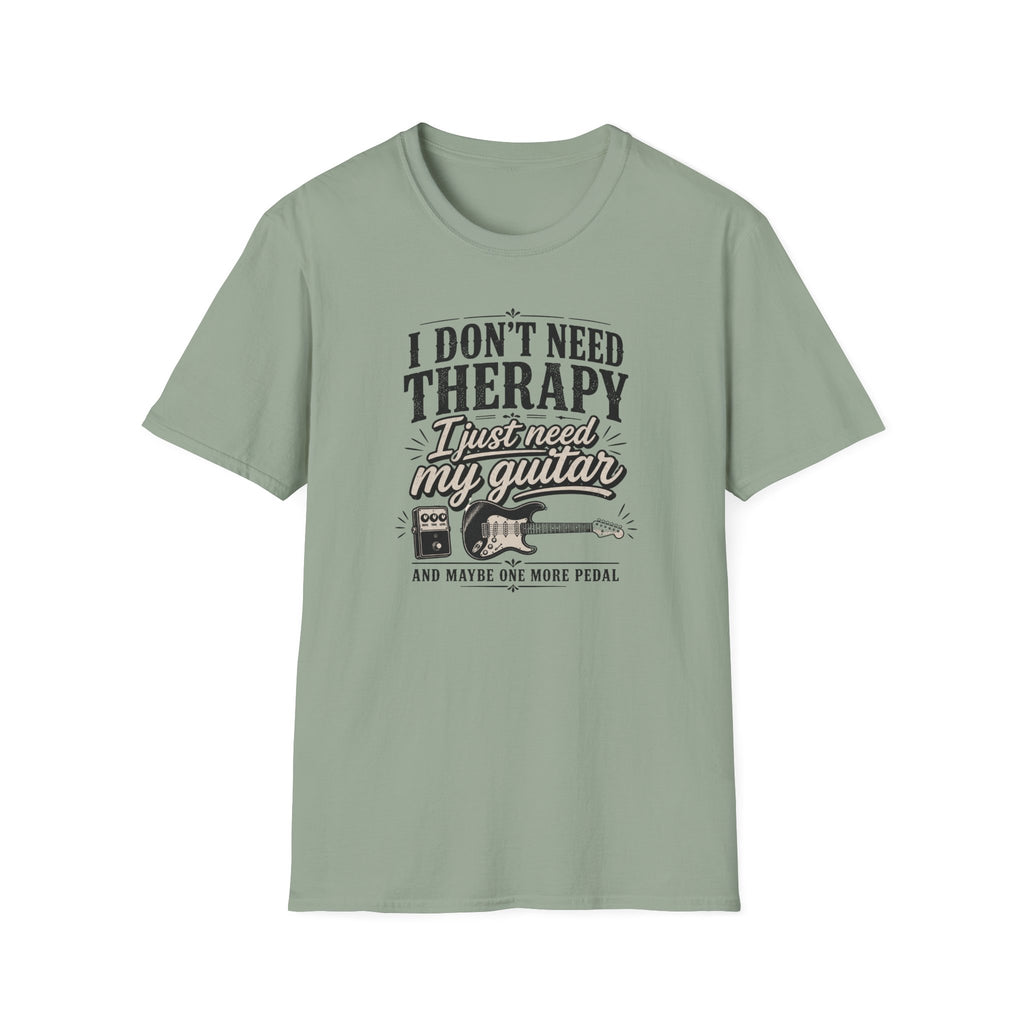 I Don't Need Threrapy T-Shirt