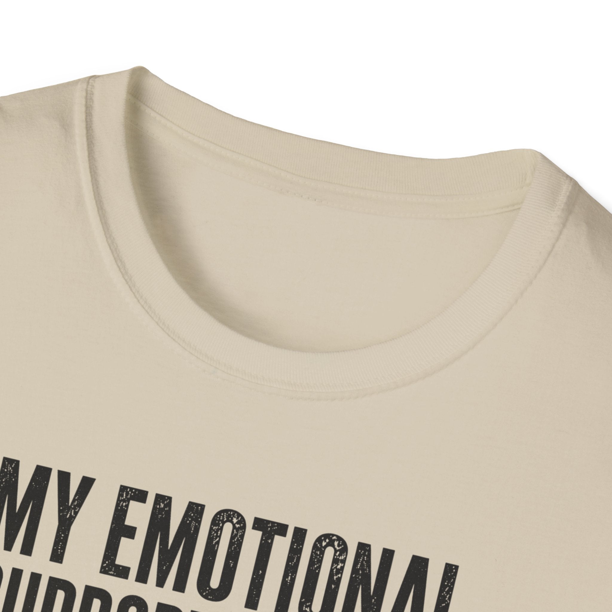 My Emotional Support System T-Shirt