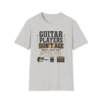 Guitar Players Don't Age They Just Get Better Tone T-Shirt