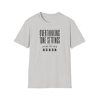 Overthinking Tone Settings T-Shirt