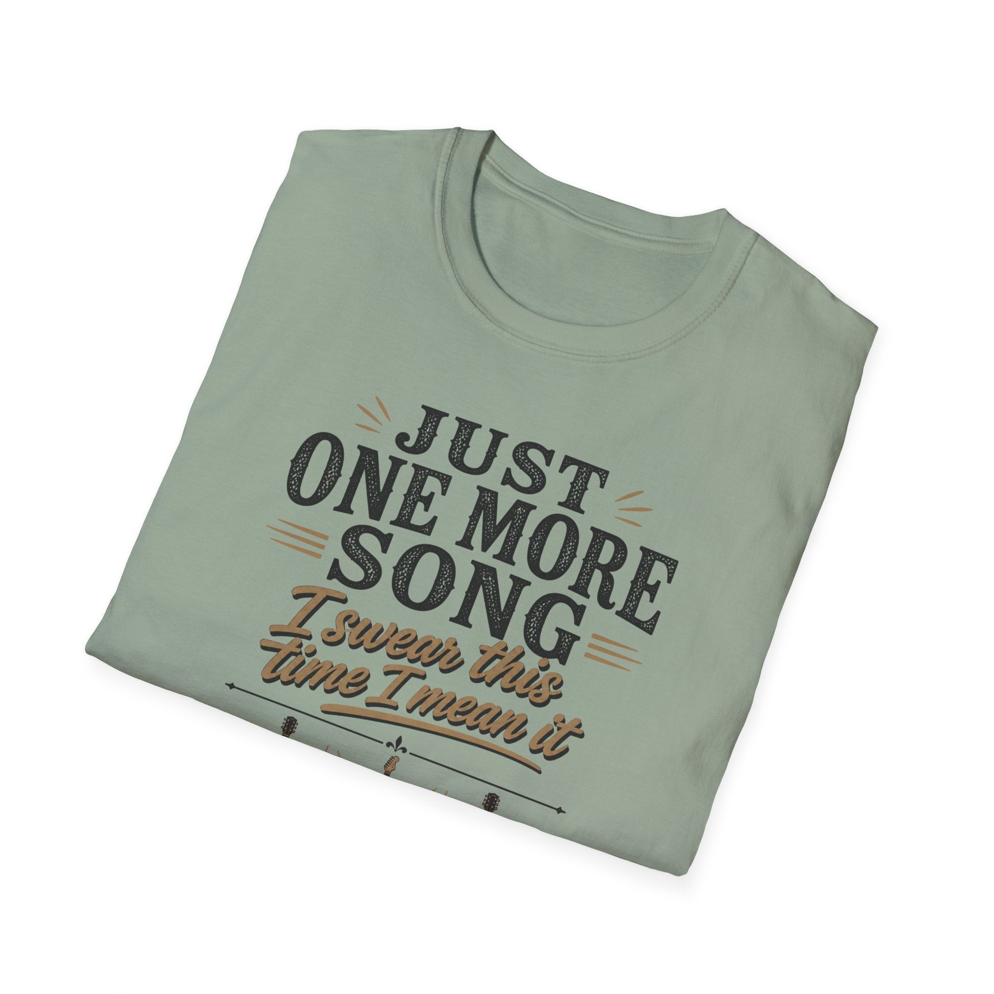 Just One More Song I Swear T-Shirt
