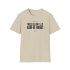 This Riff Will Definitely Make Me Famous T-Shirt