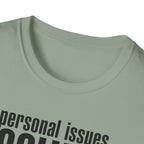 Personal Issues Solved T-Shirt