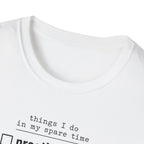 Things I Do In My Spare Time 2 T-Shirt