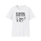 My Emotional Support System T-Shirt