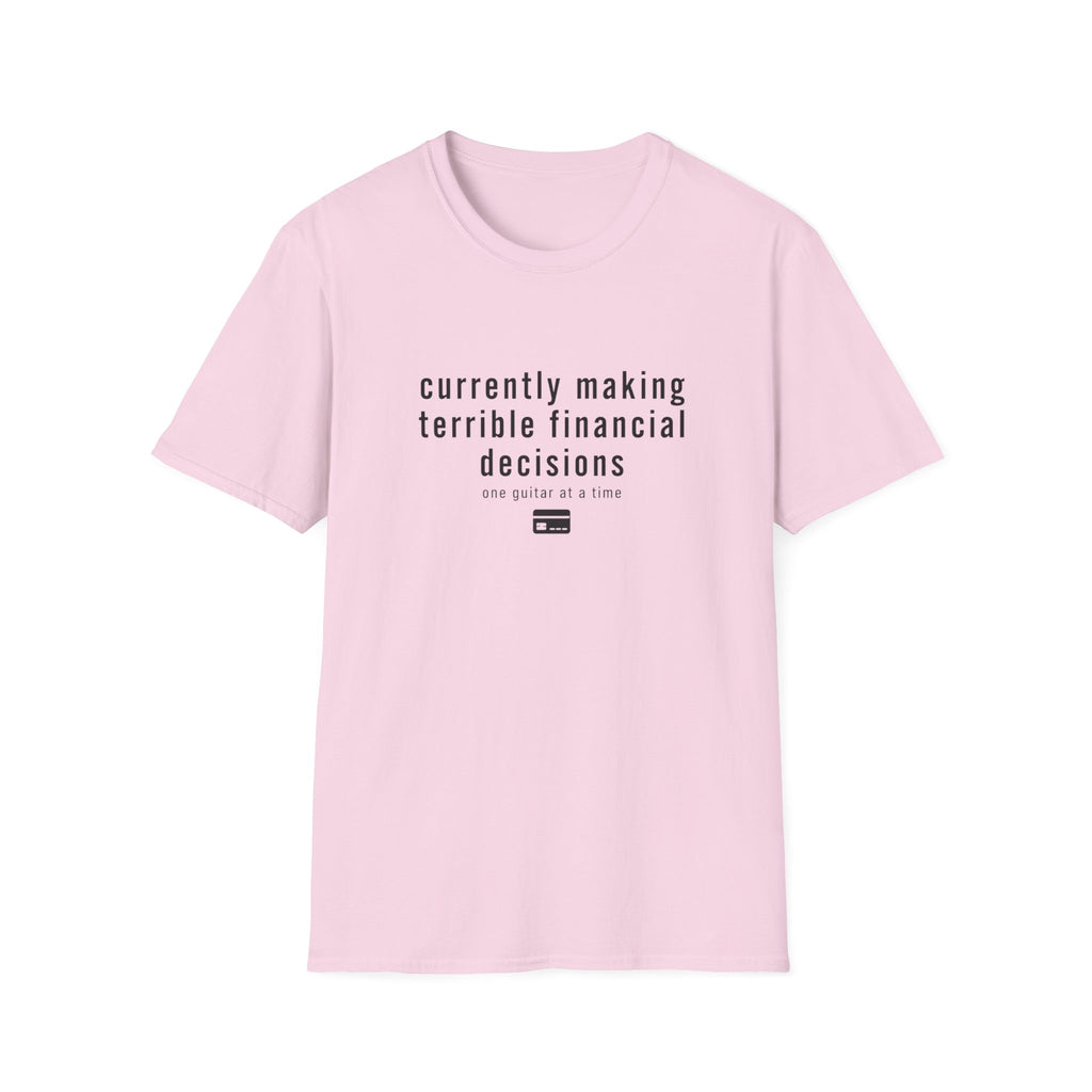Currently Making Terrible Financial Decisions T-Shirt