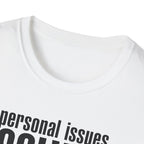 Personal Issues Solved T-Shirt