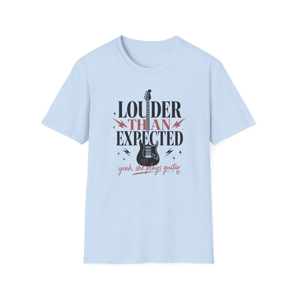 Louder Than Expected Yeah She Plays Guitar T-Shirt