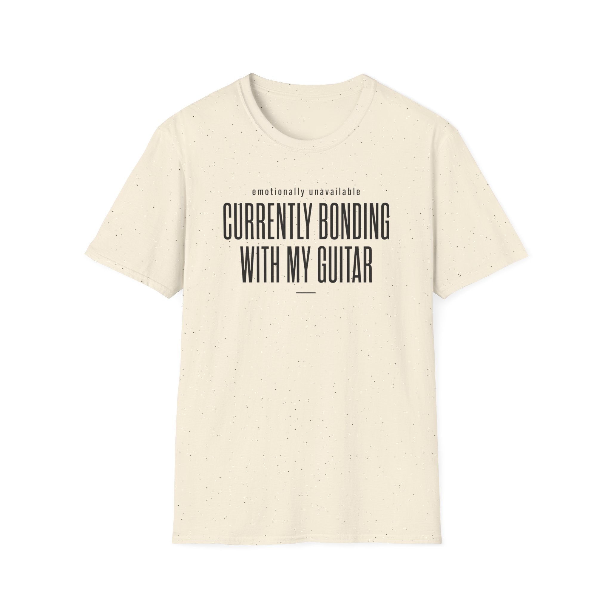 Emotionally Available Currently Bonding With My Guitar T-Shirt