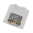 Guitar Players Don't Age They Just Get Better Tone T-Shirt