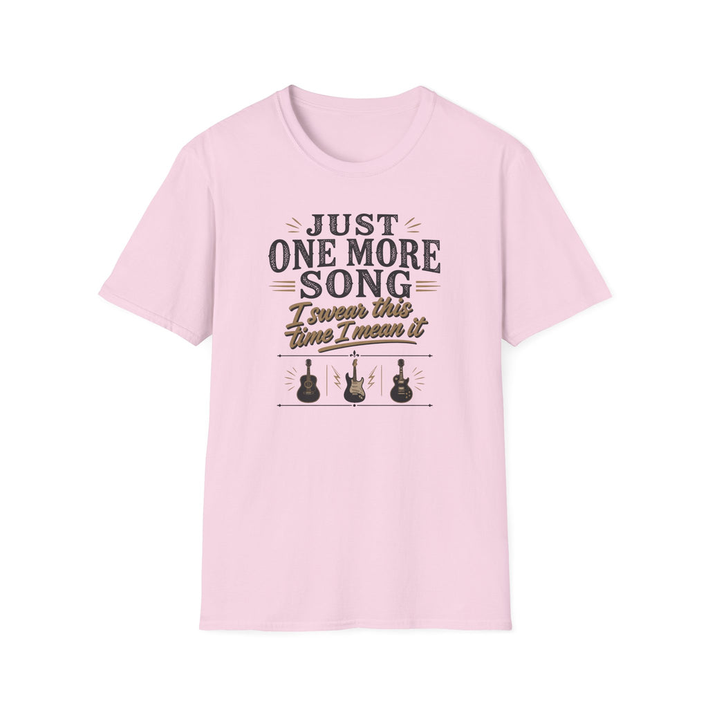 Just One More Song I Swear T-Shirt