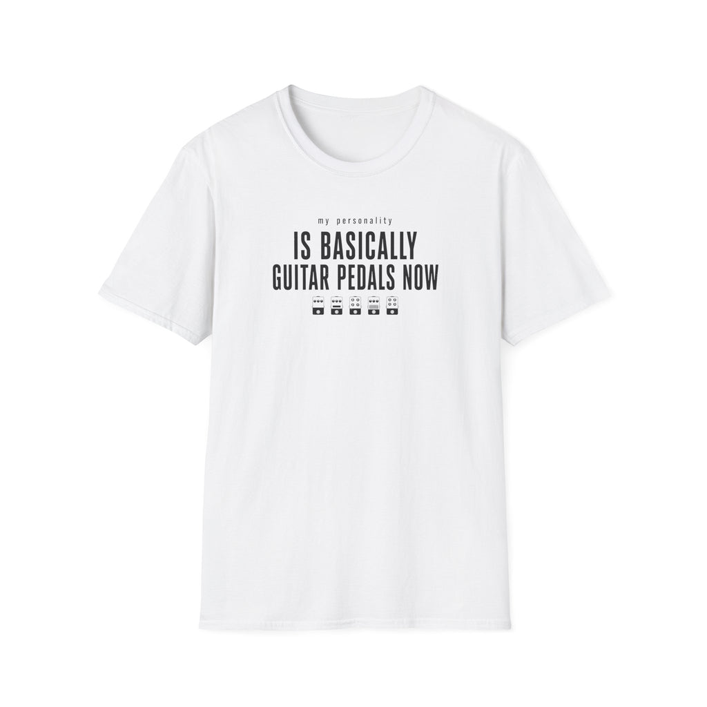 My Personality Is Basically Guitar Pedals Now 1 T-Shirt