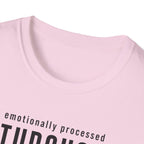 Emotionally Processed T-Shirt