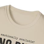 Emotionally Available T-Shirt