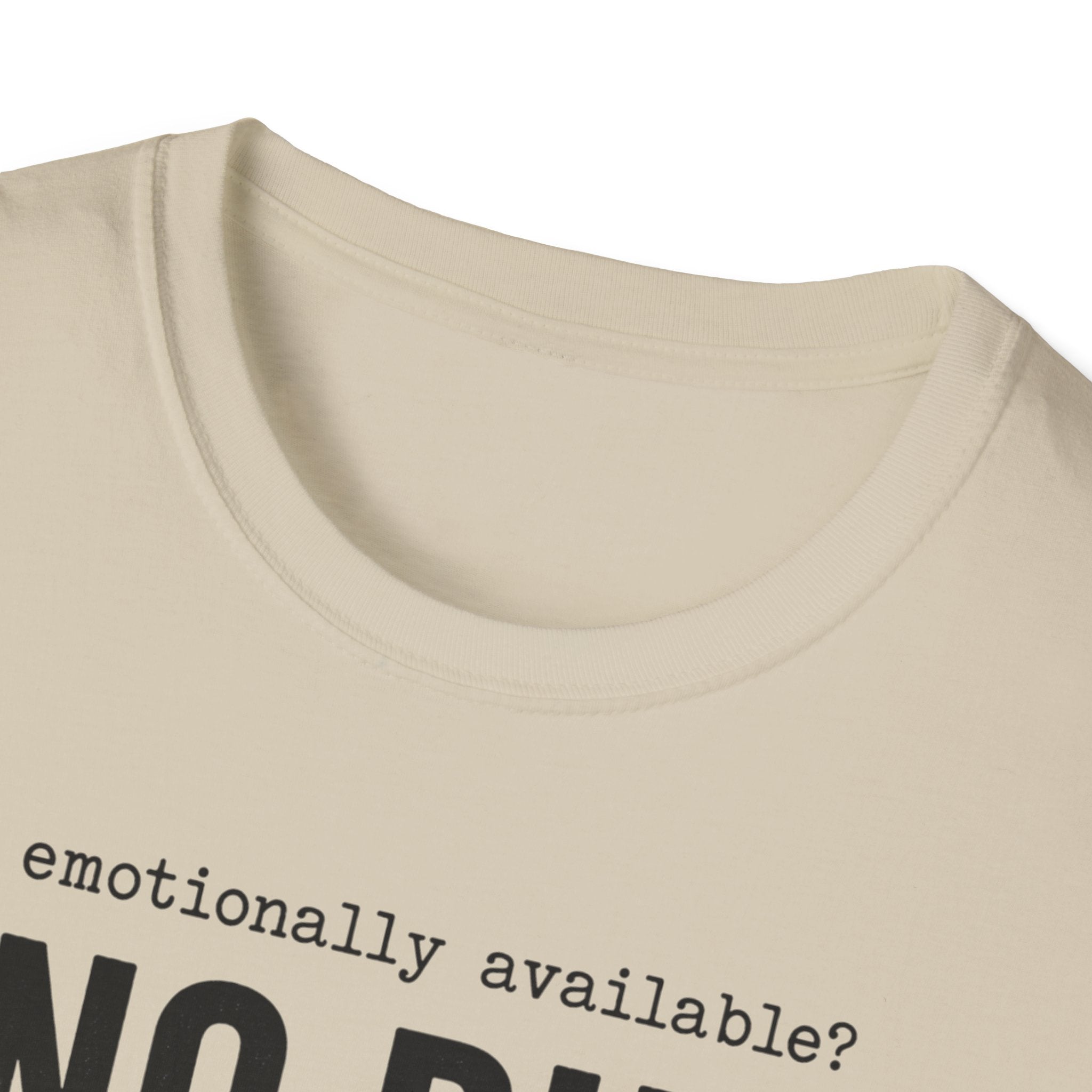 Emotionally Available T-Shirt