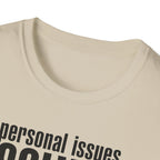 Personal Issues Solved T-Shirt