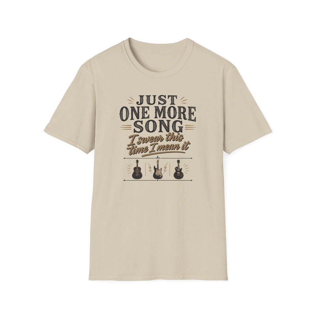 Just One More Song I Swear T-Shirt