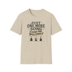 Just One More Song I Swear T-Shirt