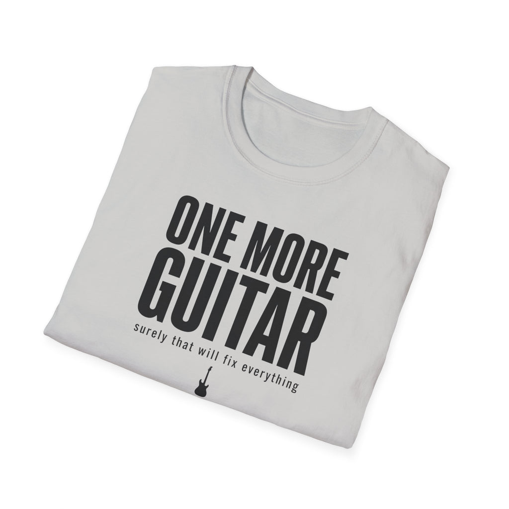 One More Guitar Surely That Will Fix Everything T-Shirt