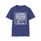 Warning Gear Acquisition Syndrome T-Shirt