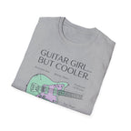 Guitar Girl But Cooler T-Shirt