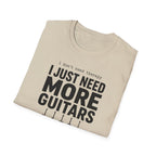I Don't Need Therapy I Just Need More Guitars T-Shirt