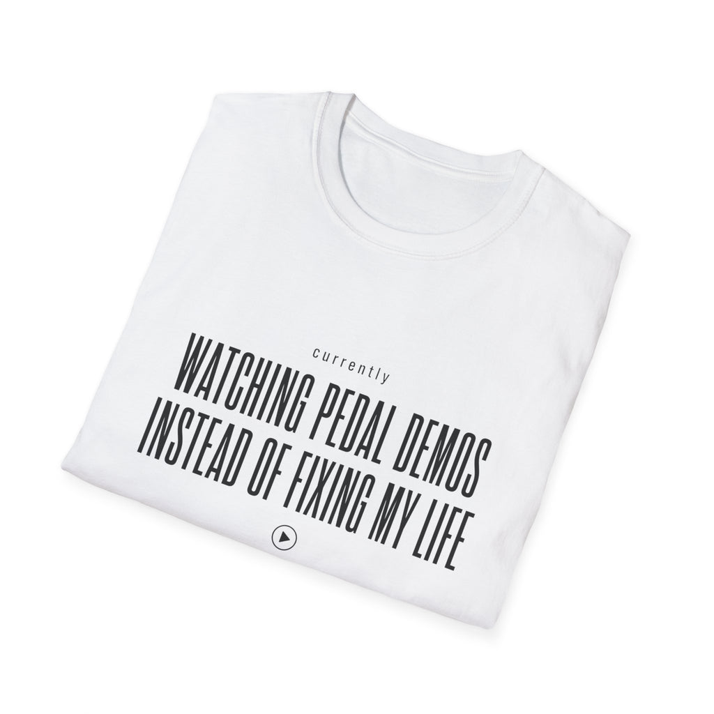 Currently Watching Pedal Demos T-Shirt
